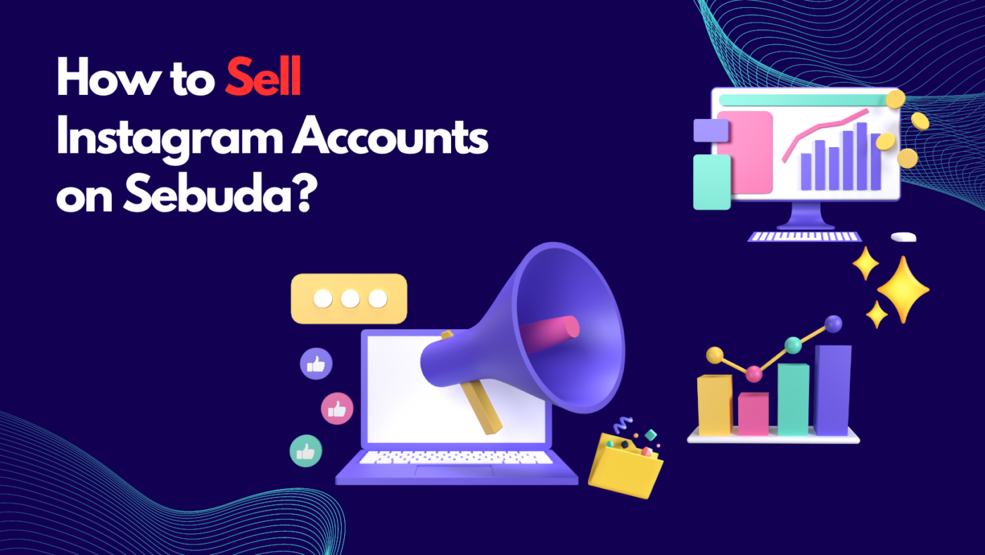 How to Sell Instagram Accounts on Sebuda