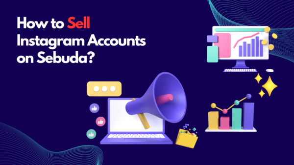 How to Sell Instagram Accounts on Sebuda