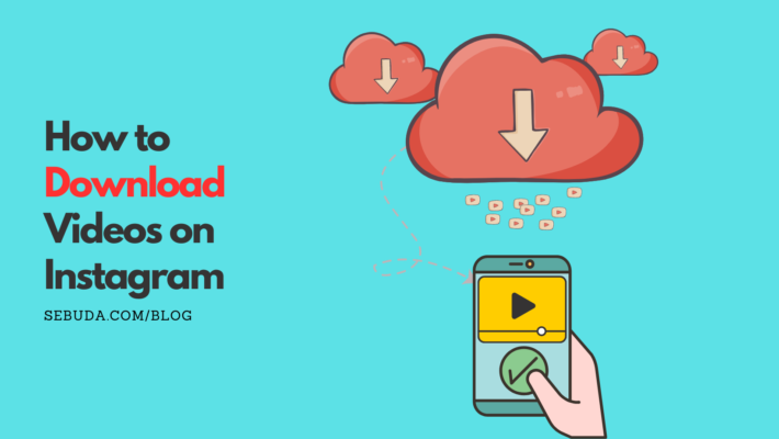 How to Download Videos on Instagram