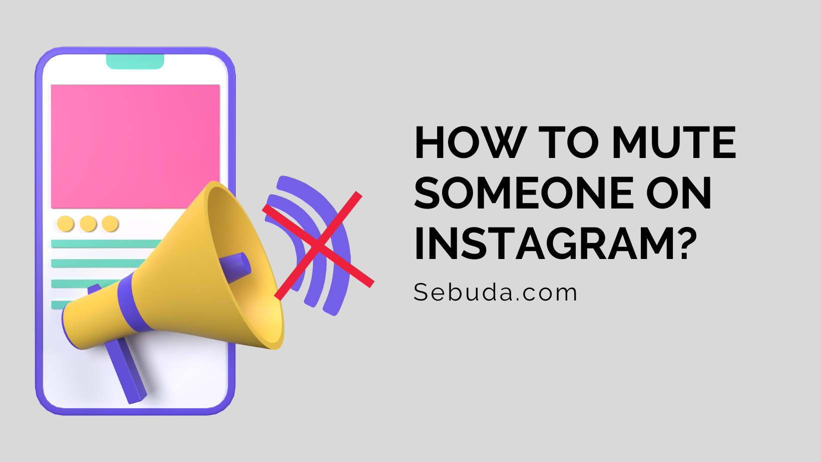 Mute Someone on Instagram+ 4 Simple Ways Sebuda