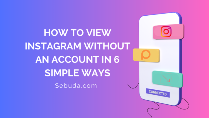 How to view Instagram without an account in 6 simple ways