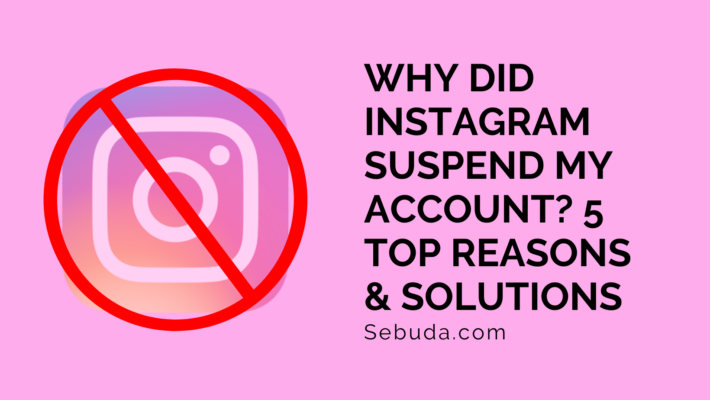 Why_Did_Instagram_Suspend_My_Account_5_Top_Reasons_&_Solutions