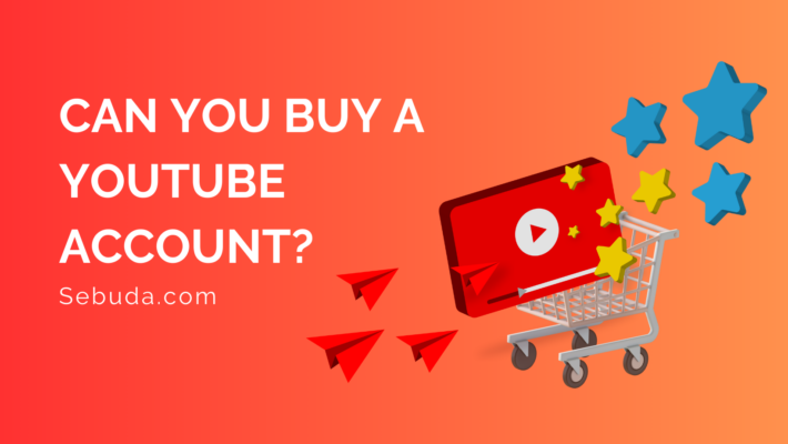 Can You Buy A YouTube Account?