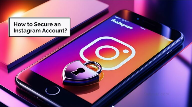 How to Secure an Instagram Account?